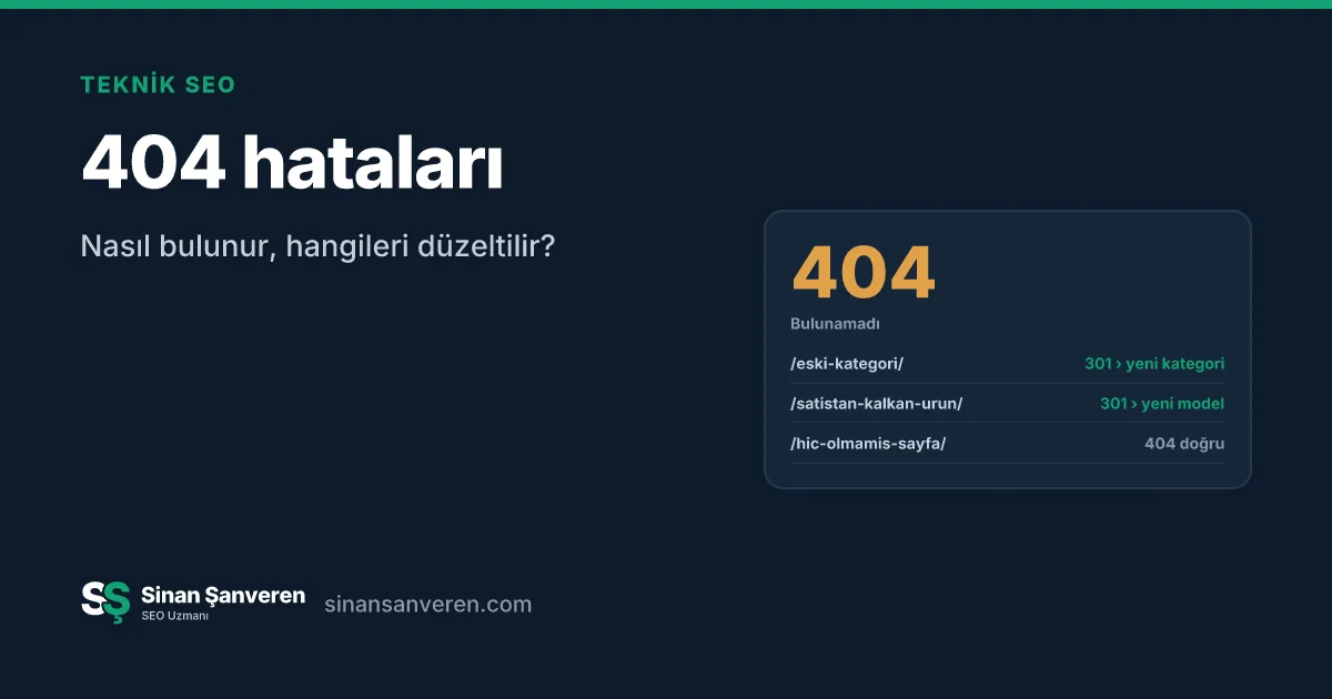 404 veren adresler: yerini tutan sayfası olanlar için 301, olmayanlar için 404