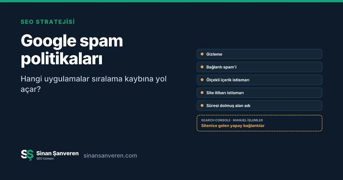 Google spam politikalarındaki başlıca ihlal türleri ve manuel işlem uyarısı